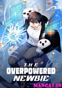 The Overpowered Newbie